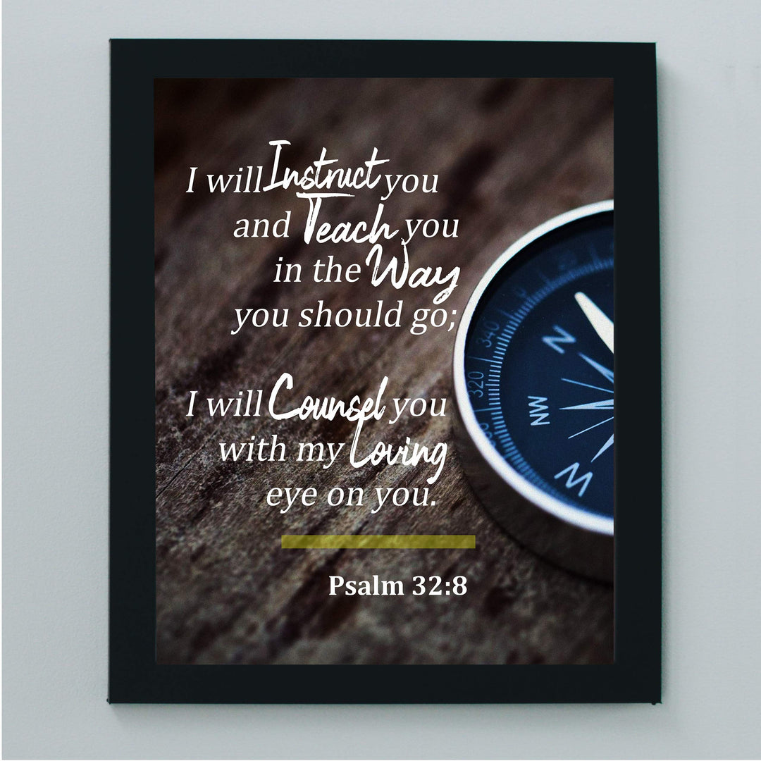 Psalm 32:8-"I Will Instruct &amp; Teach You in the Way You Should Go" Bible Verse Wall Art-8x10" Inspirational Compass Photo Print-Ready to Frame. Home-Office-School-Church Decor! Great Gift of Faith!
