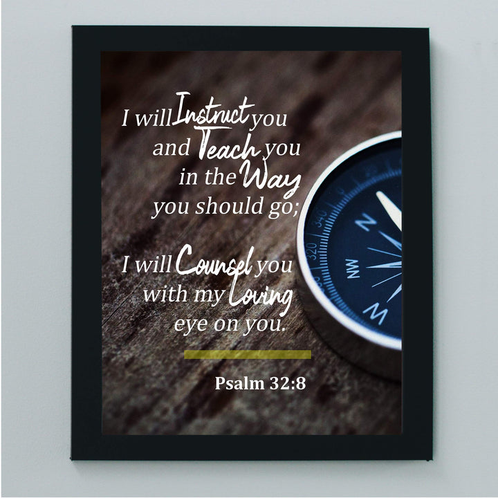Psalm 32:8-"I Will Instruct &amp; Teach You in the Way You Should Go" Bible Verse Wall Art-8x10" Inspirational Compass Photo Print-Ready to Frame. Home-Office-School-Church Decor! Great Gift of Faith!