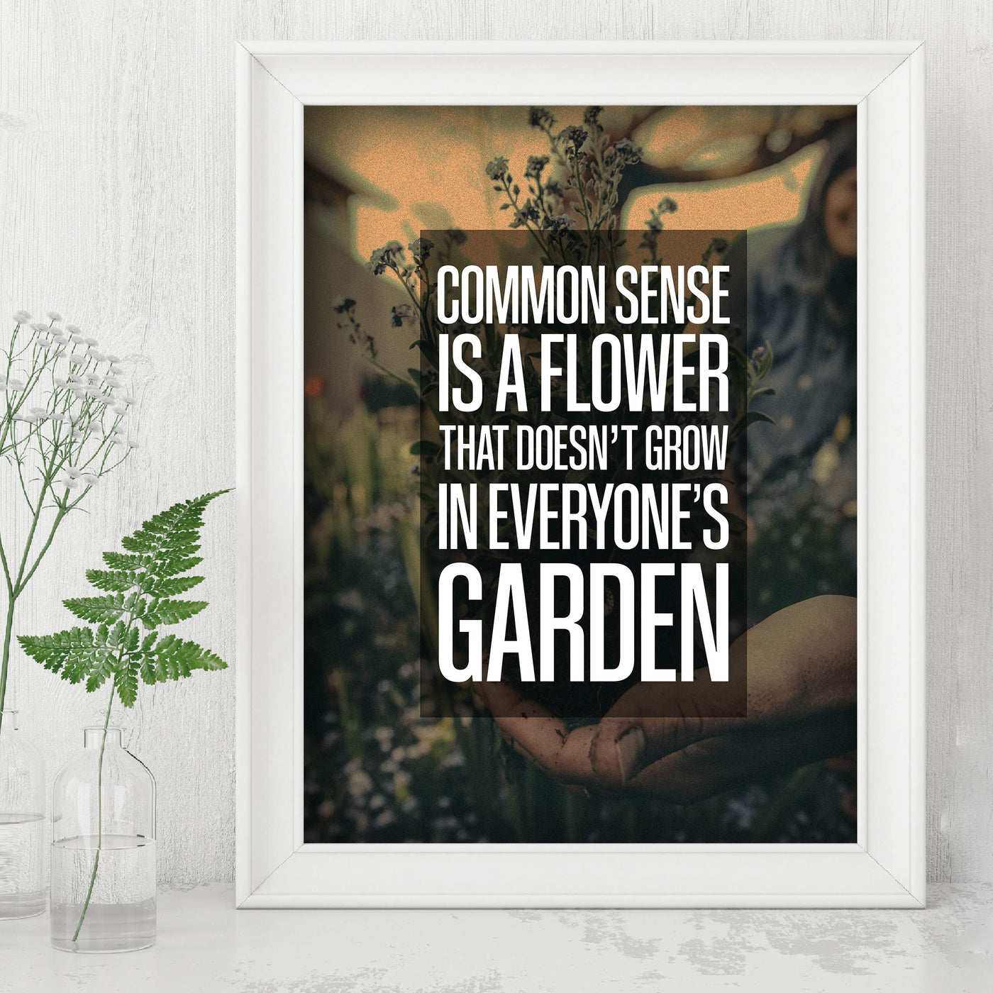 Common Sense-Flower That Doesn't Grow In Everyone's Garden Funny Wall Art -8 x 10" Sarcastic Floral Print-Ready to Frame. Humorous Home-Office-Bar-Shop-Cave Decor. Great Novelty Sign & Fun Gift!