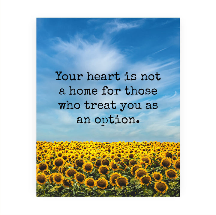 Your Heart Is Not a Home Inspirational Quotes Wall Art Sign -8 x 10" Floral Sunflower Picture Print-Ready to Frame. Motivational Home-Office-Classroom-Sunflowers Decor. Great Gift of Inspiration!
