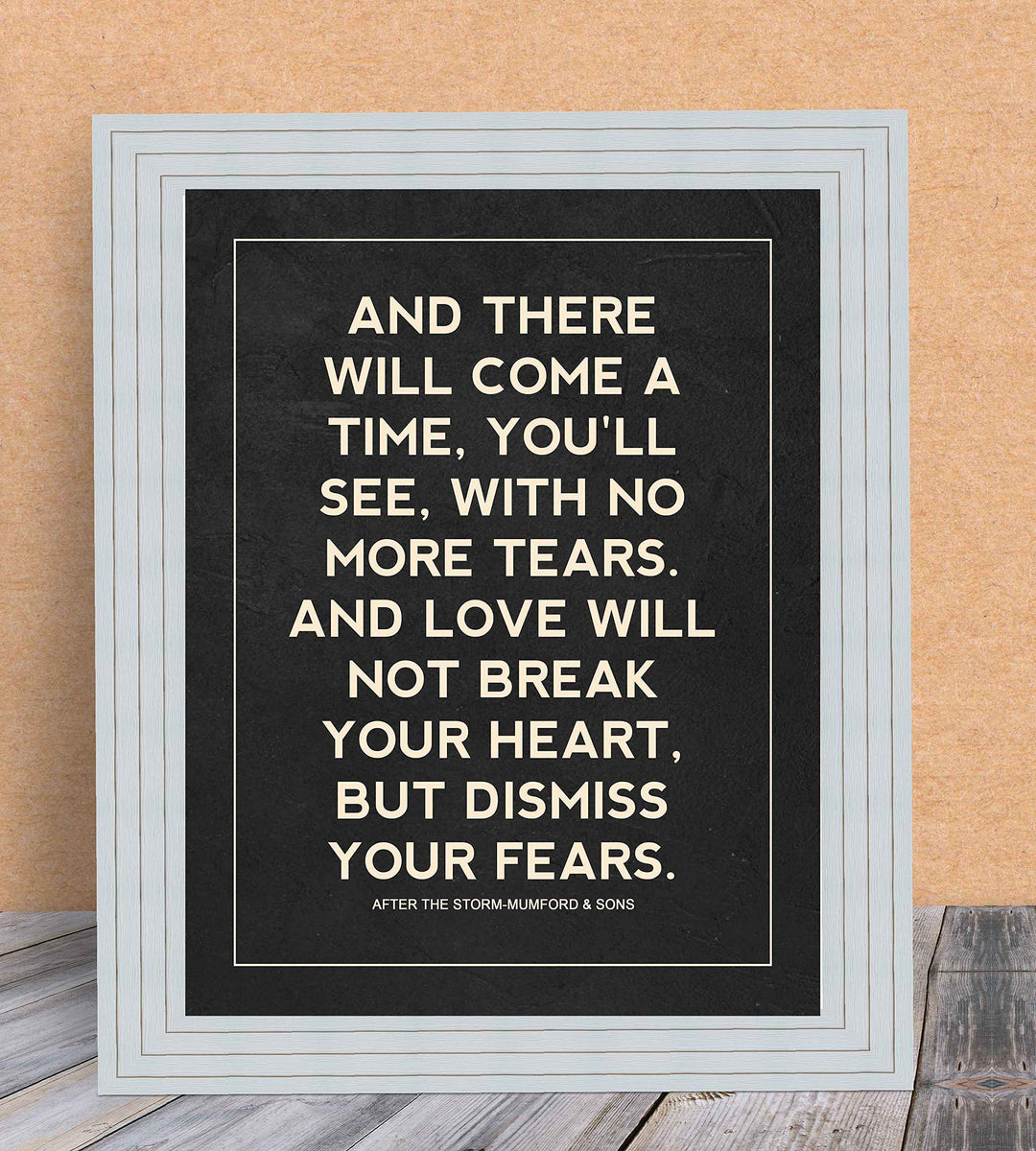 Mumford &amp; Sons-"There Will Come a Time"-Song Lyric Wall Print- 8 x 10"-Ready to Frame. Perfect Wall Art for Home-Office-Studio-Bar-Dorm-Cave Decor. Great Gift for Indie Rock &amp; Alternative Music Fans!