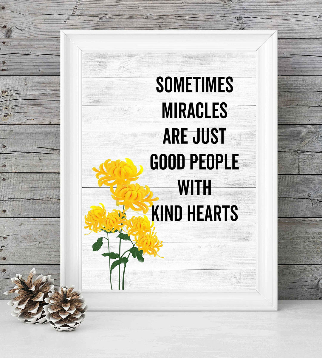 Miracles-Good People With Kind Hearts Inspirational Quotes Wall Art -8 x 10" Floral Typographic Poster Print w/Distressed Wood Design-Ready to Frame. Positive Home-Office-Christian-Classroom Decor!