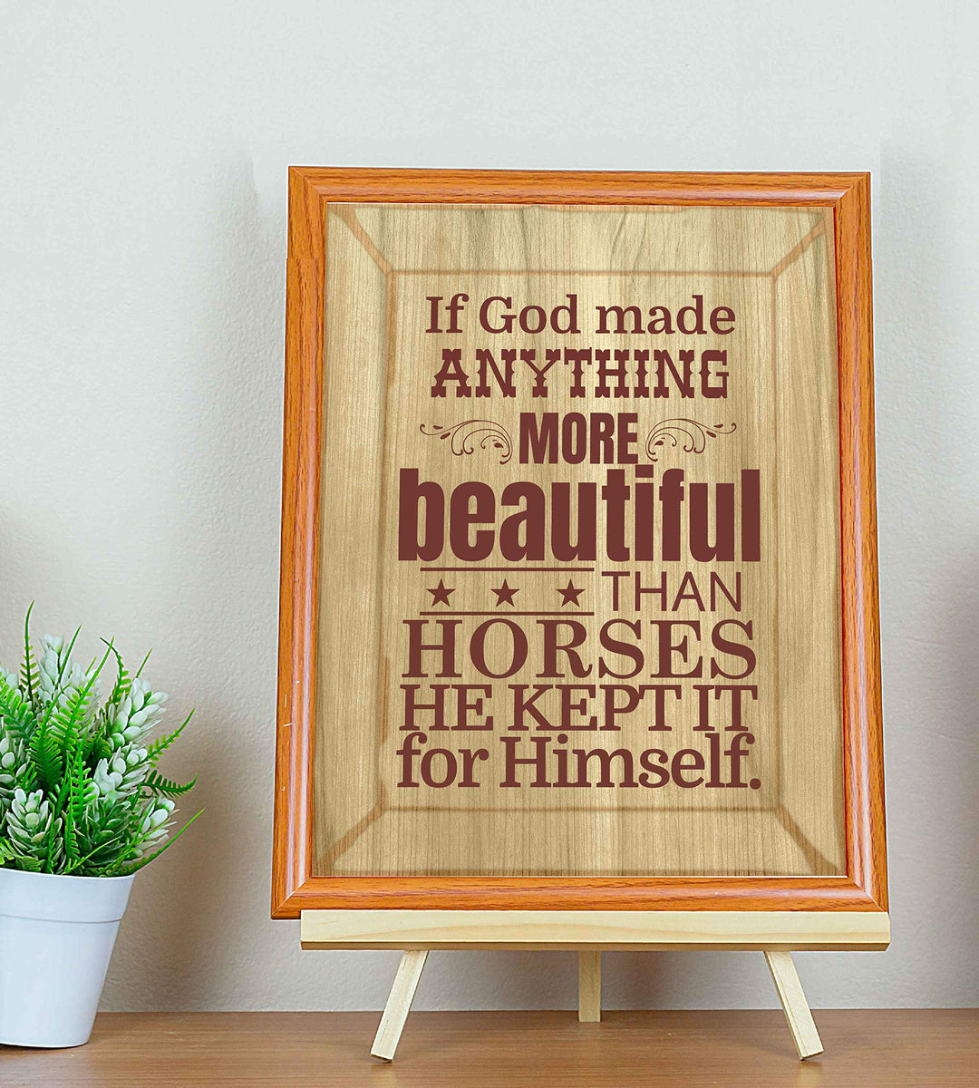 If God Made Anything More Beautiful Than Horses Wall Art Print-8 x 10"-Ready to Frame. Rustic Poster Print w/Distressed Wood Design. Ideal Home-Office-Barn Decor. Perfect for Vets &amp; Horse Lovers!