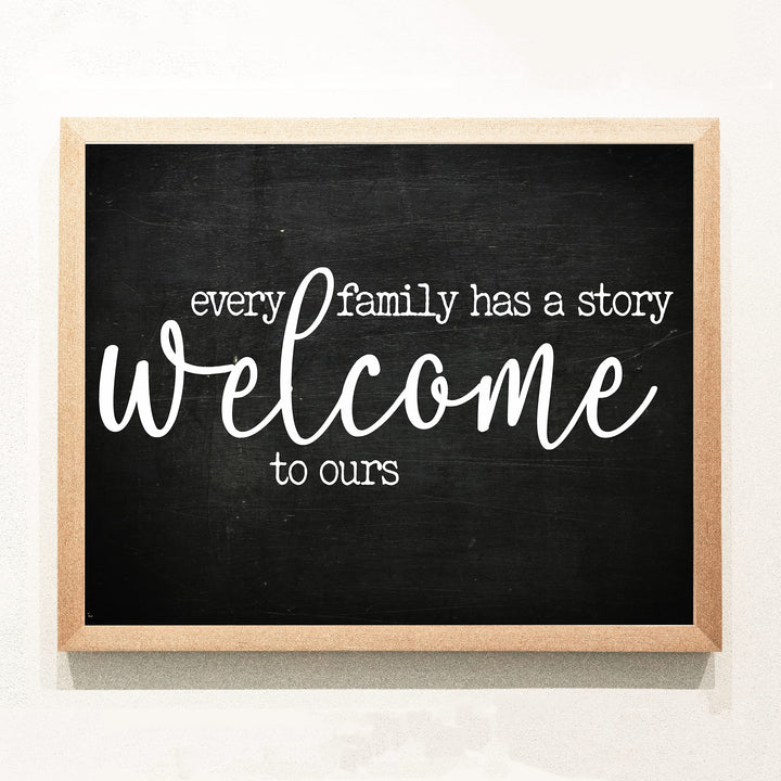 Every Family Has A Story, Welcome to Ours Inspirational Home Wall Art-14 x 11" Poster Print w/Rustic Wood Design-Ready to Frame. Perfect Home-Entryway-Farmhouse Decor. Printed on Photo Paper.