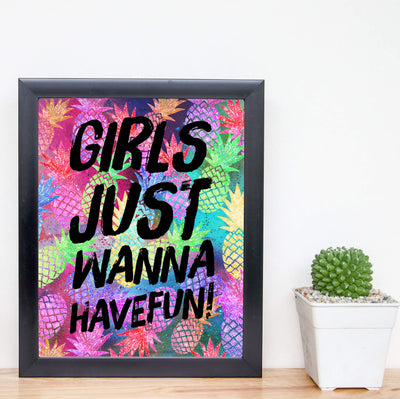 Girls Just Wanna Have Fun Funny Beach Sign -8 x 10" Neon Pineapple Wall Art Print-Ready to Frame. Fun Song Lyric Print for Home-Girls Bedroom-Beach House-Ocean Decor. Great Gift for All Girls!