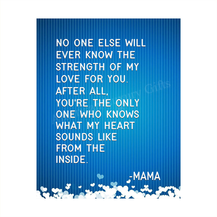 No One Else Will Ever Know My Love For You-Mama Inspirational Wall Art -8x10" Typographic Poster Print-Ready to Frame. Home-Nursery-Office-Clinic Decor. Great for Mothers. Perfect Baby Shower Gift!