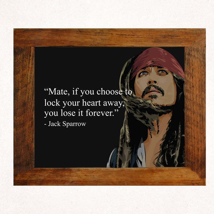Jack Sparrow Quotes Wall Sign-?Mate-If You Choose to Lock Your Heart Away?-10 x 8" Art Wall Print- Ready to Frame. Funny Home-Office-Studio-Cave Decor. Great Gift for Pirates of the Caribbean Fans!