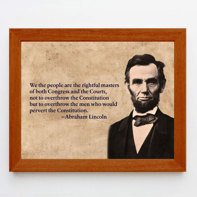 Abraham Lincoln Quotes-"We the People-Rightful Masters of Congress & the Courts"-10 x 8" Motivational Wall Art Print-Ready to Frame. Home-Office-Patriotic Decor. Perfect for the Library-Classroom!