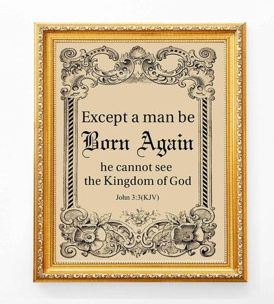 Except a Man Be Born Again-He Cannot See Kingdom of God-John 3:3-Bible Verse Wall Art-8 x 10"-Scripture Wall Print-Ready to Frame. Distressed Typographic-Parchment Design. Home-Office-Church D?cor.