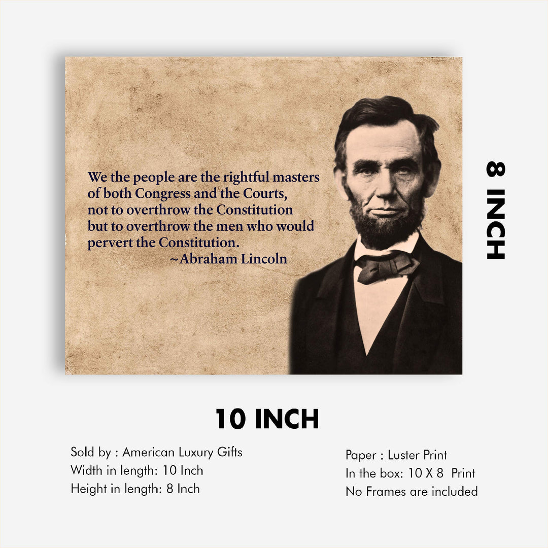 Abraham Lincoln Quotes-"We the People-Rightful Masters of Congress &amp; the Courts"-10 x 8" Motivational Wall Art Print-Ready to Frame. Home-Office-Patriotic Decor. Perfect for the Library-Classroom!