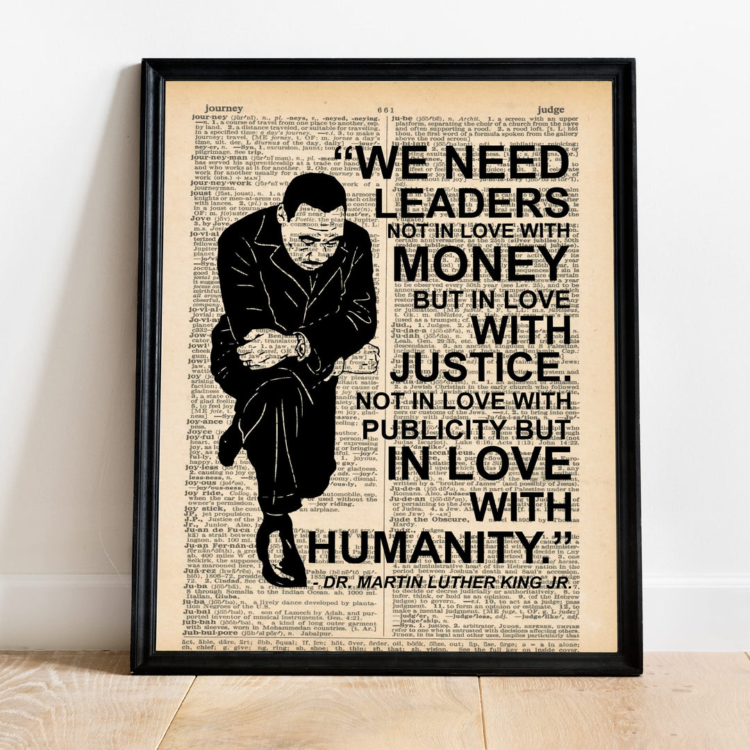 Martin Luther King Jr. Quotes-"We Need Leaders in Love With Justice"-Famous Political Wall Art -11 x 14" Typographic History Print-Ready to Frame. Inspirational Home-Office-School-Library Decor!
