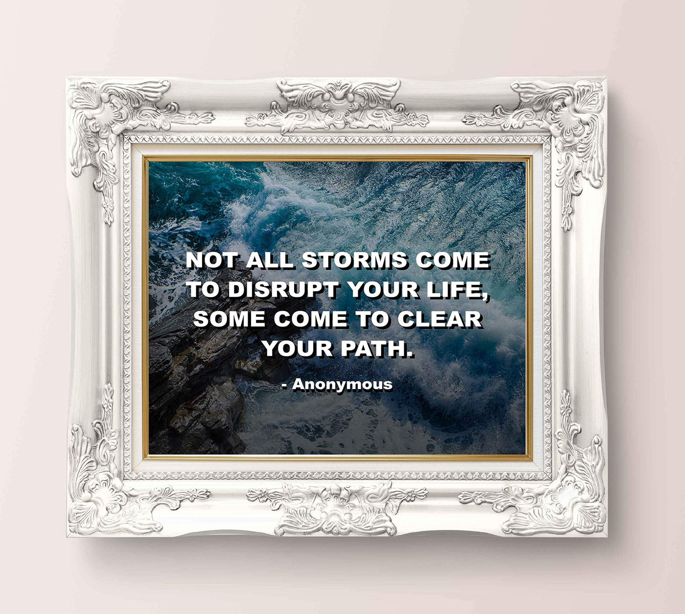 Not All Storms Disrupt Your Life -Inspirational Quotes Wall Art-10 x 8" -Motivational Poster Print-Ready To Frame. Home-Office-Studio-School-Gym Decor. Great Life Lesson! Perfect for Classroom!