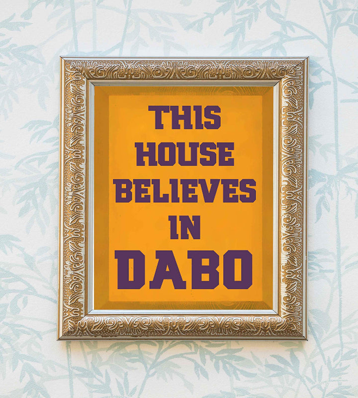 This House Believes in Dabo- Humorous Dabo Swinney Inspired Wall Print- 8 x 10" - Ready to Frame. Ideal Wall Decor for Home-Office-Sports Bar-Tailgating. Perfect Gift for Clemson Football Fans!