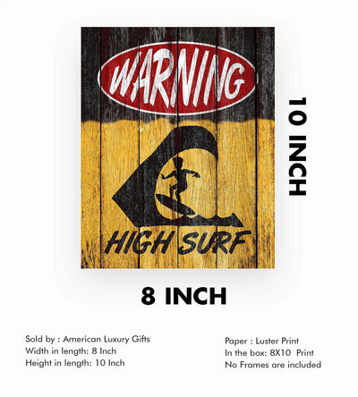 Warning-High Surf Fun Beach Sign -8 x 10" Wall Decor Print-Ready to Frame. Surfing Themed Art Print w/Distressed Wood Design. Vintage Home-Patio-Beach House-Surfboard Decor. Great Gift-Hang Ten!