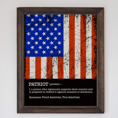 Patriot-A Person Who Vigorously Supports Their Country-Patriotic Distressed American Flag Art-8x10" Political Liberty & Freedom Wall Print-Ready to Frame. Perfect Home-Office-School-Bar-Cave Decor!