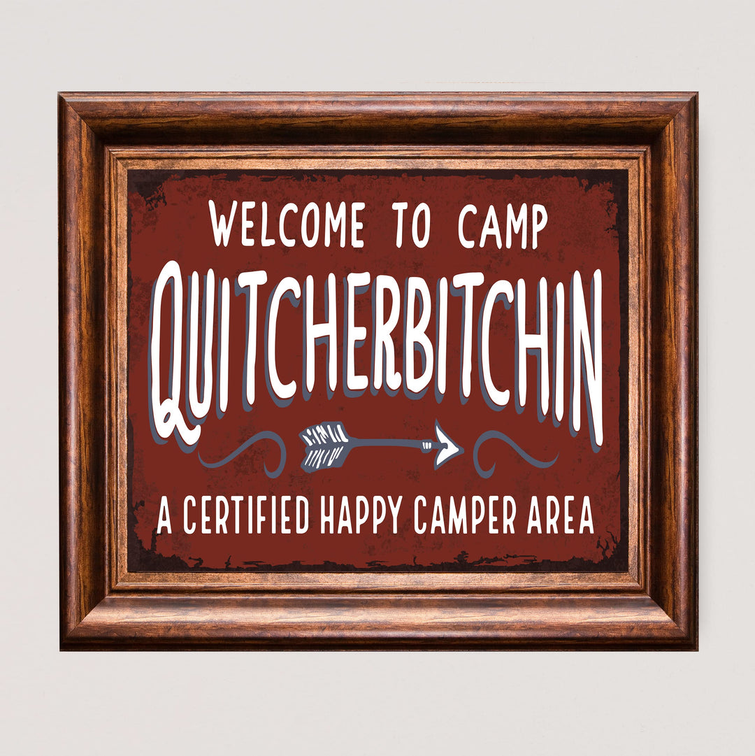 Welcome to Camp Quitcherbitchin-Funny Cabin &amp; Lodge Wall Art Sign -10 x 8" Rustic Great Outdoors Print -Ready to Frame. Home-Lake-Beach House-Deck-Patio Decor! Fun Gift! Printed on Photo Paper.