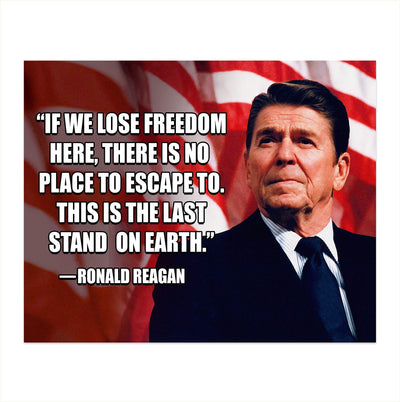 Ronald Reagan Quotes-"The Last Stand On Earth"-Political Wall Art Print- 10 x 8" Patriotic American Flag Poster Print w/Reagan Portrait-Ready to Frame. Perfect Home-Office-School-Library D?cor.