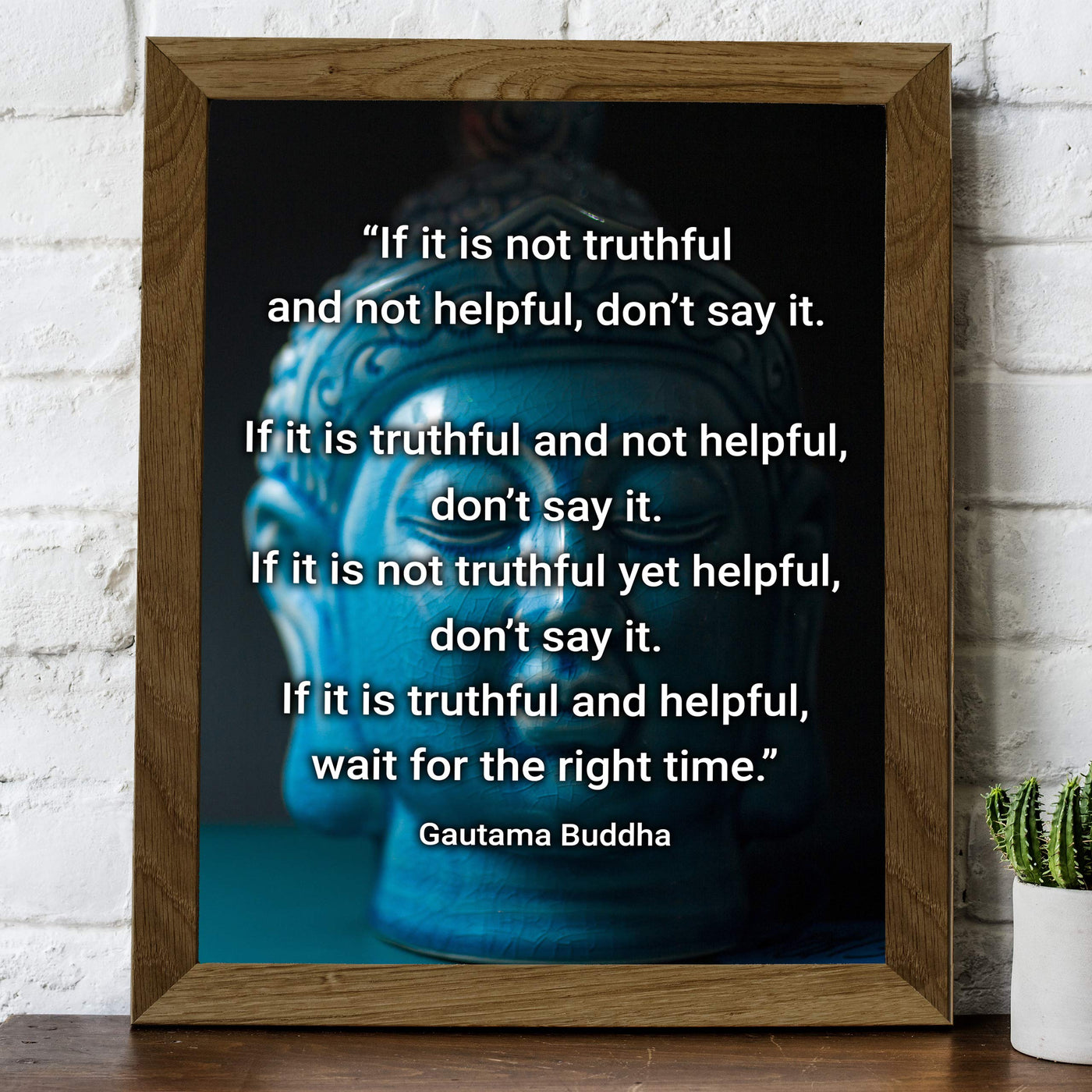 Guatama Buddha Quotes-"If It Is Not Truthful & Helpful-Don't Say It"- 8x10" Inspirational Wall Art Print-Ready to Frame. Modern Home-Studio-Office Decor. Perfect Gift for Buddhism, Zen & Inspiration.