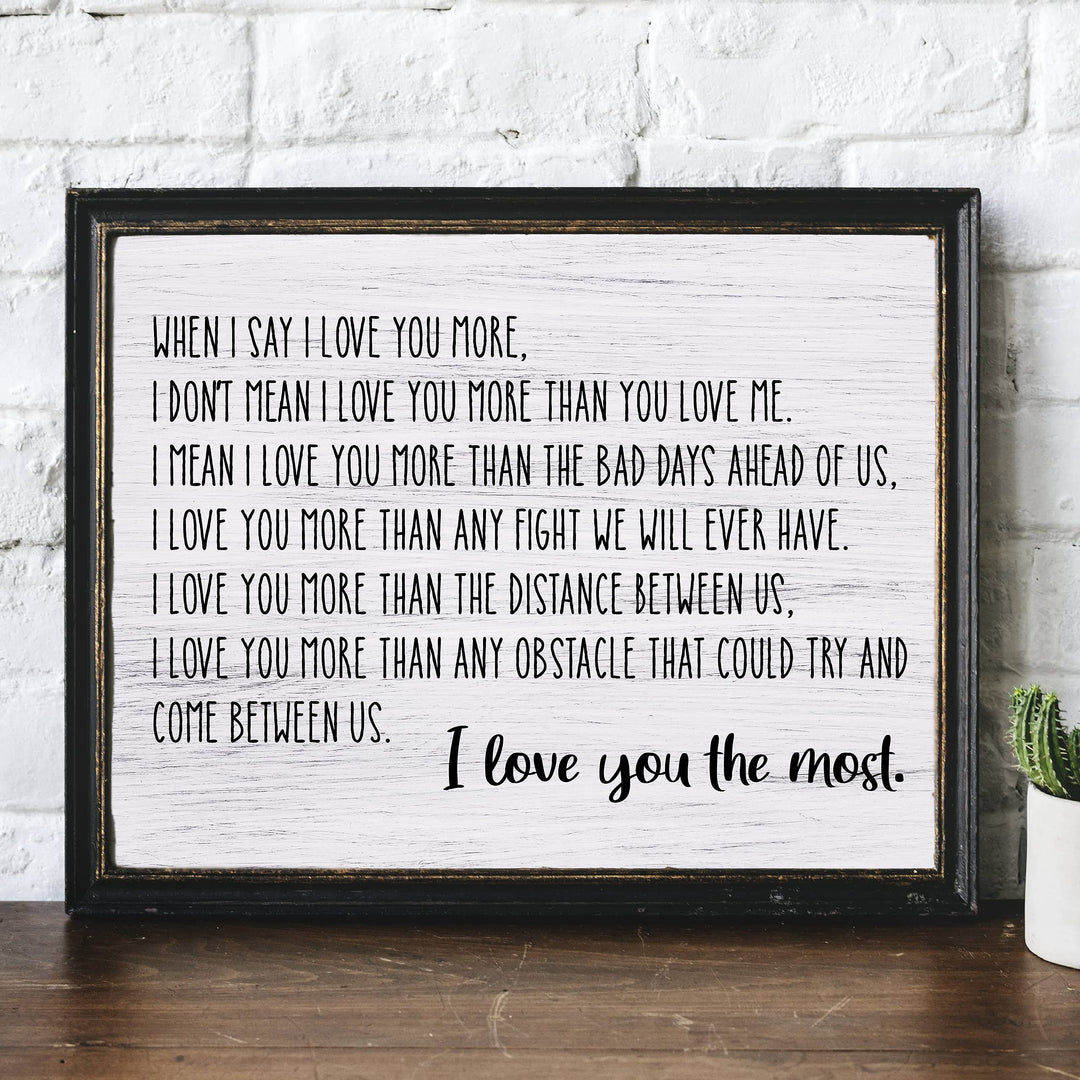 I Love You the Most Love Quotes Wall Decor-14 x 11" Inspirational Love &amp; Marriage Print w/Replica Wood Design-Ready to Frame. Romantic Gift for Couples. Perfect Wedding Sign! Printed on Photo Paper.