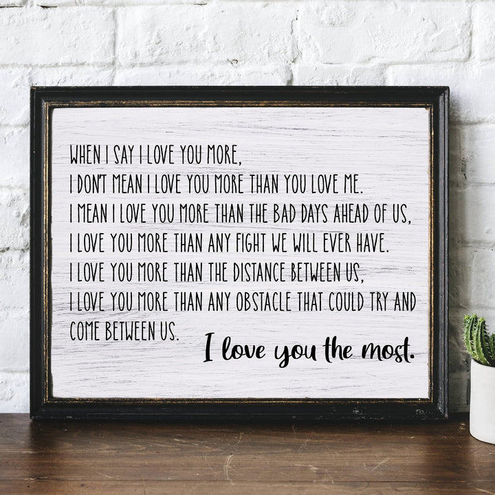 I Love You the Most Love Quotes Wall Decor-14 x 11" Inspirational Love &amp; Marriage Print w/Replica Wood Design-Ready to Frame. Romantic Gift for Couples. Perfect Wedding Sign! Printed on Photo Paper.