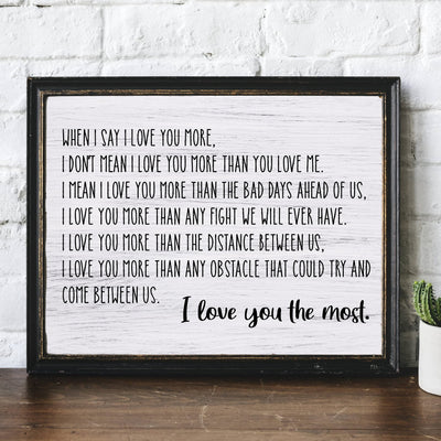 I Love You the Most Love Quotes Wall Decor-14 x 11" Inspirational Love & Marriage Print w/Replica Wood Design-Ready to Frame. Romantic Gift for Couples. Perfect Wedding Sign! Printed on Photo Paper.