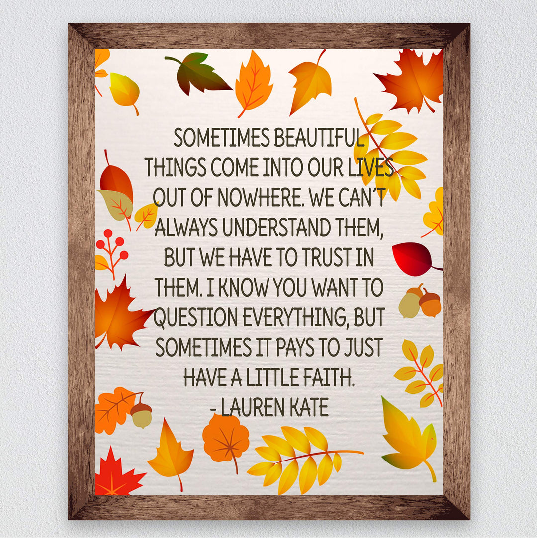 Lauren Kate Quotes-"Sometimes It Pays to Have a Little Faith" Motivational Quotes Wall Art -8 x 10" Typographic Print w/Fall Leaves-Ready to Frame. Inspirational Decor for Home-Office-Studio-School!