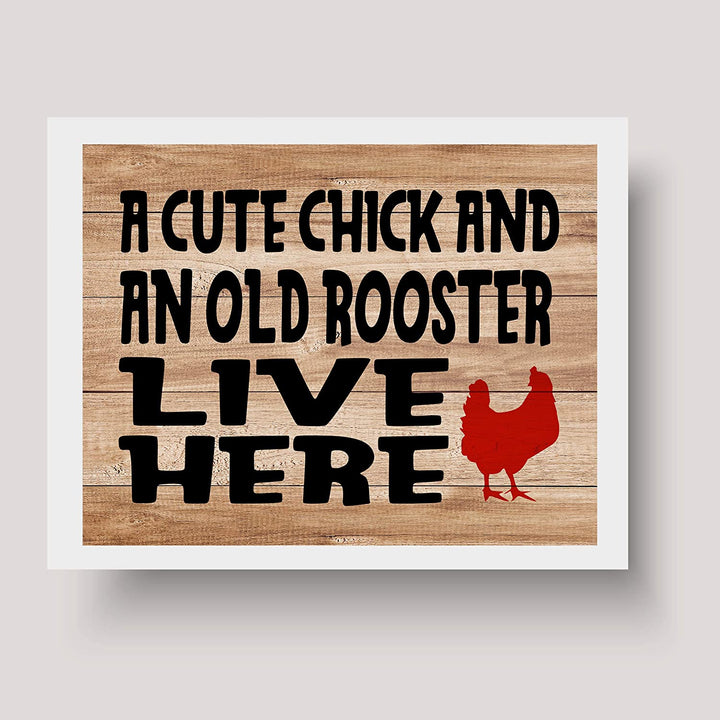"Cute Chick &amp; Old Rooster Live Here"-Funny Farmhouse Wall Sign-10 x 8"