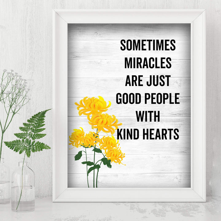 Miracles-Good People With Kind Hearts Inspirational Quotes Wall Art -8 x 10" Floral Typographic Poster Print w/Distressed Wood Design-Ready to Frame. Positive Home-Office-Christian-Classroom Decor!