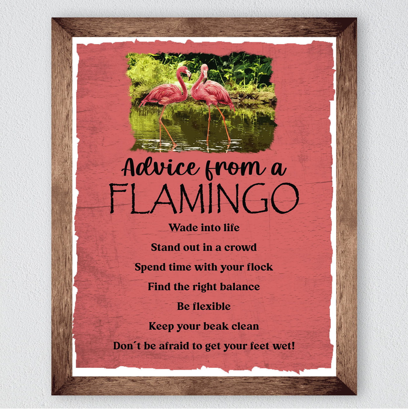 Advice from a Flamingo Funny Quotes Wall Sign-8 x 10" Inspirational Pink Flamingos Art Print -Ready to Frame. Motivational Decor for Home-Office-Desk-School. Fun Gift! Great Life Lessons for All!