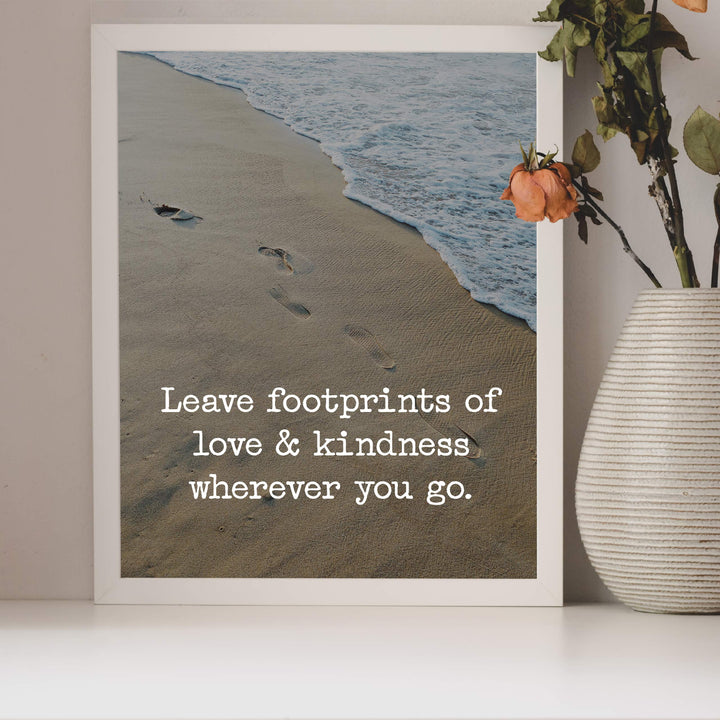 Leave Footprints of Love &amp; Kindness Wherever You Go Beach Poster Print-8 x 10" Inspirational Quotes Wall Art-Ready to Frame. Home-Office-Ocean Themed Decor. Perfect Guest-Beach House Sign!