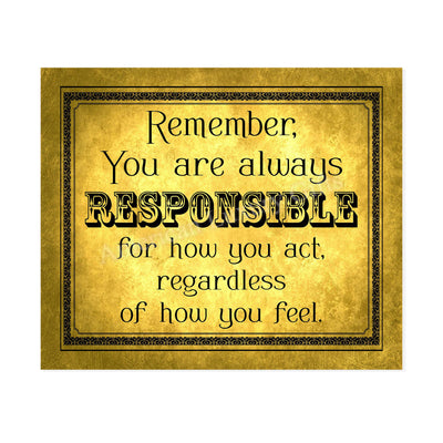 You Are Always Responsible for How You Act Inspirational Quotes Wall Sign -10 x 8" Distressed Parchment Art Print-Ready to Frame. Vintage Home-Office-School-Dorm Decor. Great Reminder for All!