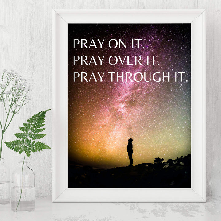Pray On It-Over It-Through It-Christian Prayer Wall Art -8 x 10" Starry Night Scripture Print-Ready to Frame. Inspirational Home-Office-Sunday School-Church Decor. Great Gift! Have Faith &amp; Pray!