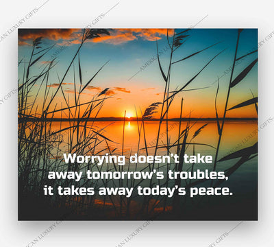 ?Worrying Doesn't Take Away Tomorrow's Troubles" Inspirational Wall Art-10 x 8" Typographic Sunset Photo Print-Ready to Frame. Positive Quotes for Home-Office-Studio Decor. Great Gift & Reminder!