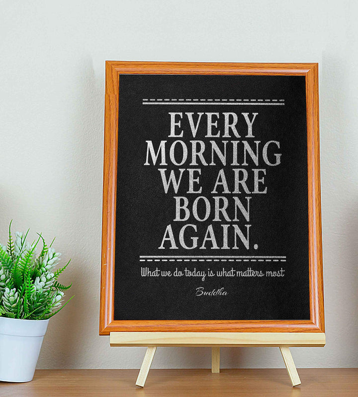 Buddha-"Every Morning We Are Born Again" Spiritual Quotes Wall Art- 8x10" Modern Inspirational Wall Print-Ready to Frame. Motivational Home-Studio-Office Decor. Great Zen Gift &amp; Encouraging Reminder!