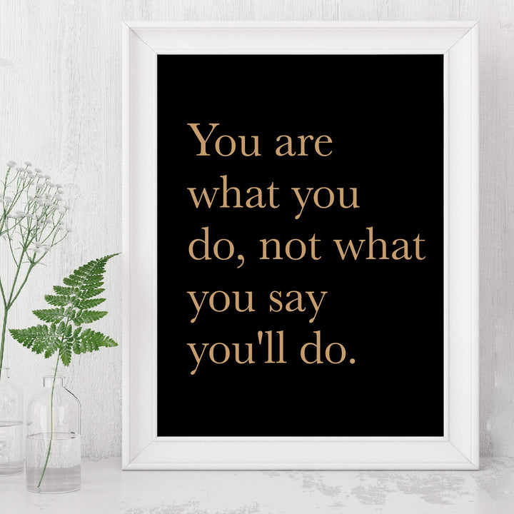 ?You Are What You Do-Not What You Say You&