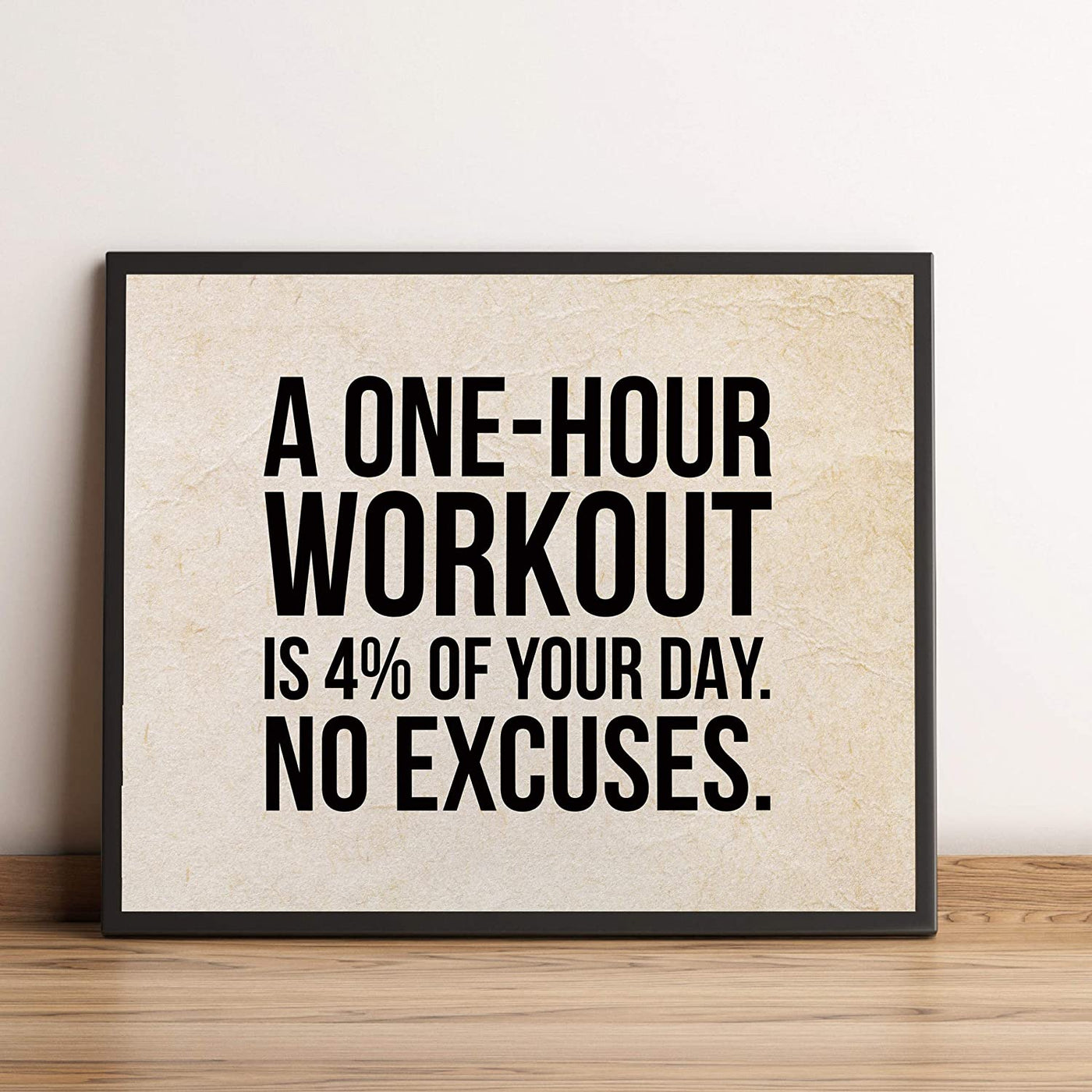 "A One-Hour Workout Is 4% of Your Day" Motivational Exercise Sign -10 x 8"