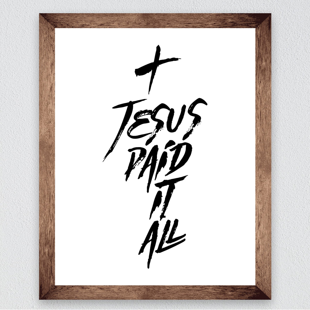 Jesus Paid It All- Inspirational Christian Wall Decor -8 x 10" Modern Typographic Art Print-Ready to Frame. Religious Home-Office-Church-School Decor. Contemporary Look- Makes a Great Gift!