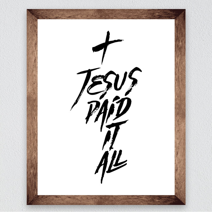 Jesus Paid It All- Inspirational Christian Wall Decor -8 x 10" Modern Typographic Art Print-Ready to Frame. Religious Home-Office-Church-School Decor. Contemporary Look- Makes a Great Gift!