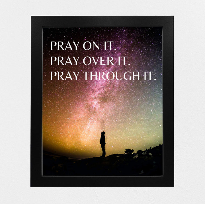 Pray On It-Over It-Through It-Christian Prayer Wall Art -8 x 10" Starry Night Scripture Print-Ready to Frame. Inspirational Home-Office-Sunday School-Church Decor. Great Gift! Have Faith &amp; Pray!