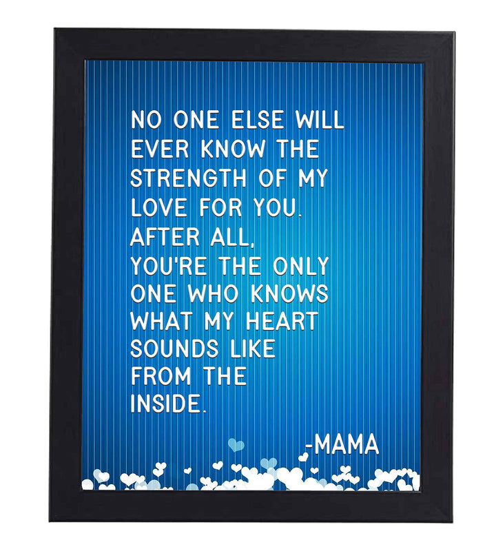 No One Else Will Ever Know My Love For You-Mama Inspirational Wall Art -8x10" Typographic Poster Print-Ready to Frame. Home-Nursery-Office-Clinic Decor. Great for Mothers. Perfect Baby Shower Gift!