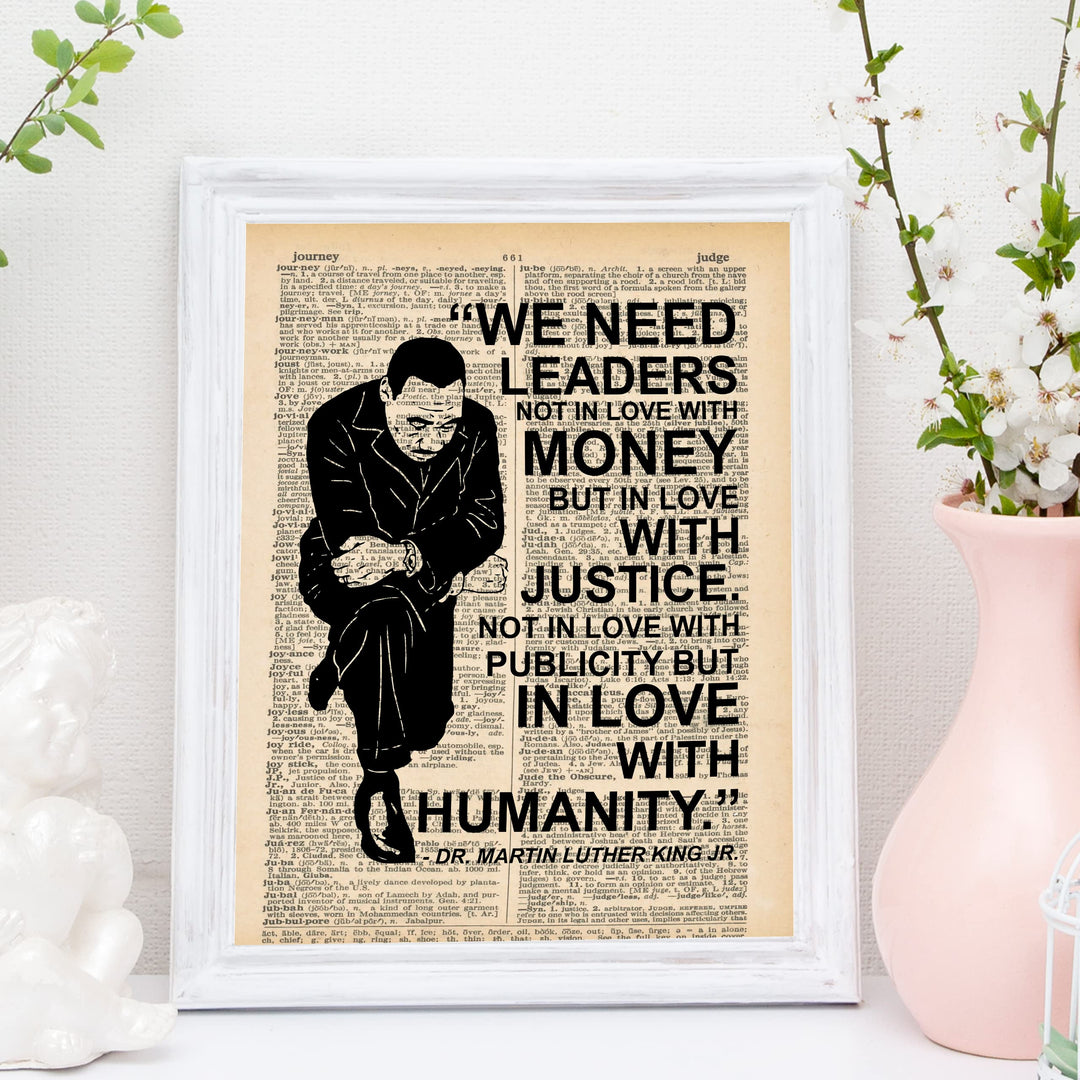 Martin Luther King Jr. Quotes-"We Need Leaders in Love With Justice"-Famous Political Wall Art -11 x 14" Typographic History Print-Ready to Frame. Inspirational Home-Office-School-Library Decor!