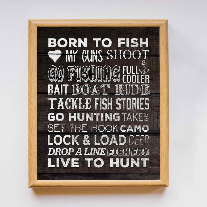 Born to Fish-Love My Guns-Live to Hunt Rustic Fishing &amp; Hunting Wall Art Sign-11 x 14" Distressed Wood Replica Print-Ready to Frame. Perfect Home-Office-Cabin-Lodge-Lake Decor! Printed on Paper.