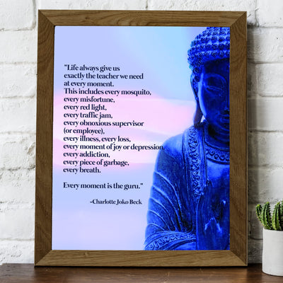 Life Always Gives Us the Teacher We Need-Inspirational Quotes Wall Art -8x10" Spiritual Poster Print w/Buddha Image-Ready to Frame. Home-Office-Yoga Studio-Spa-Meditation Decor. Perfect Zen Gift!