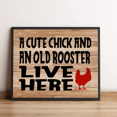 "Cute Chick & Old Rooster Live Here"-Funny Farmhouse Wall Sign-10 x 8"