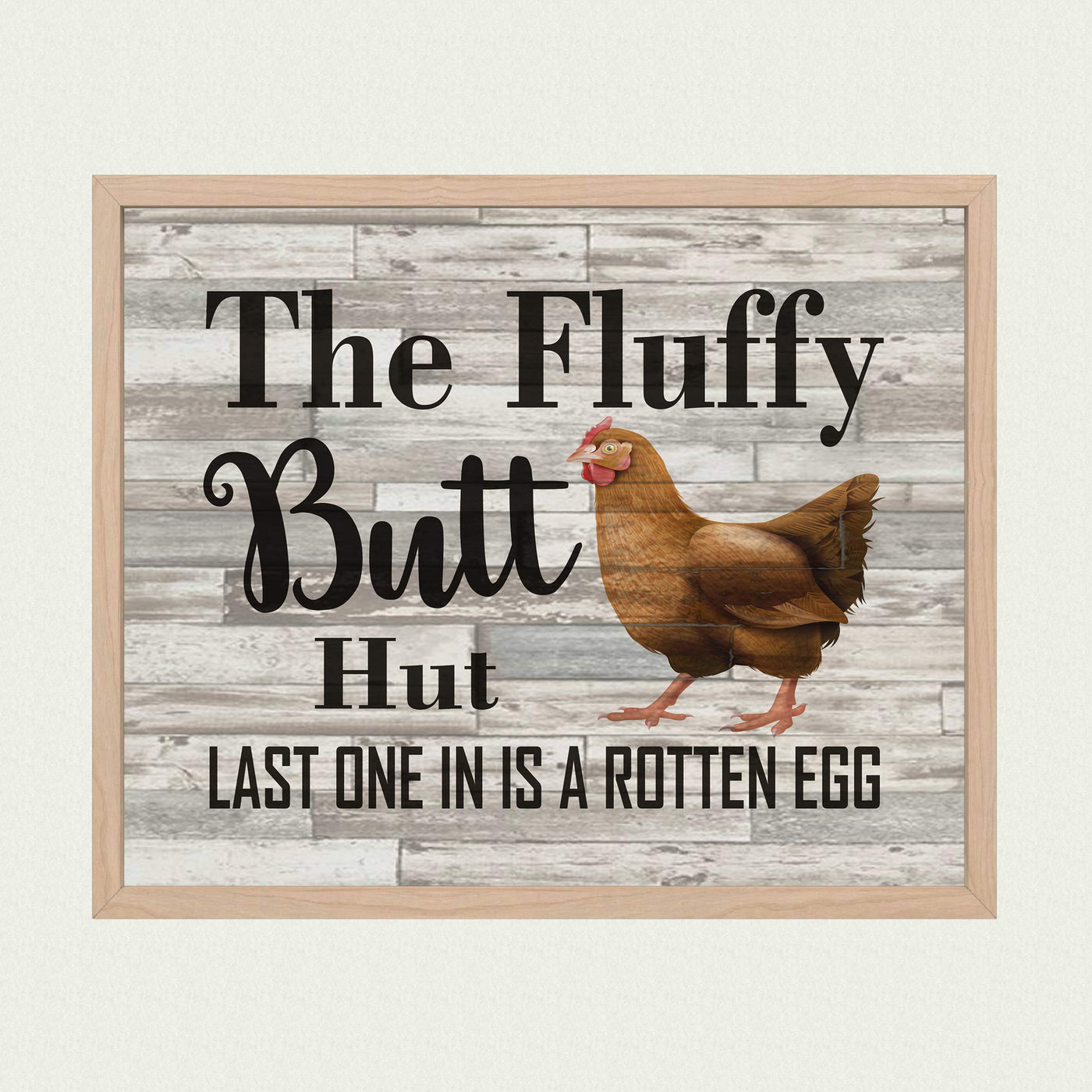 Fluffy Butt Hut-Last One In-Rotten Egg-Funny Farmhouse Wall Sign -10 x 8" Rustic Chicken Art Print-Ready to Frame. Retro Country Decor for Home-Kitchen-Patio. Great Gift! Printed on Photo Paper.