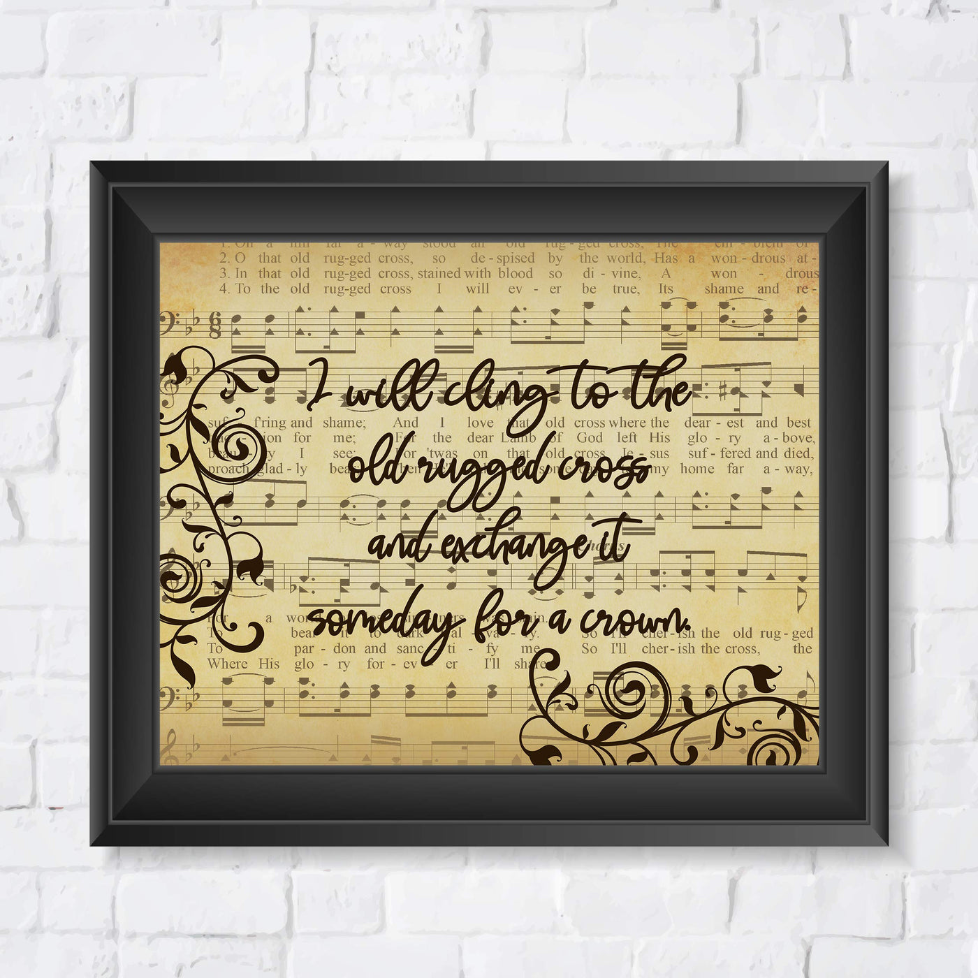 I Will Cling to the Old Rugged Cross Praise Hymns Sheet Music Art -10 x 8" Wall Print w/Replica Distressed Parchment Design-Ready to Frame. Great Classic Hymn for Home-Office-Studio-Church Decor!