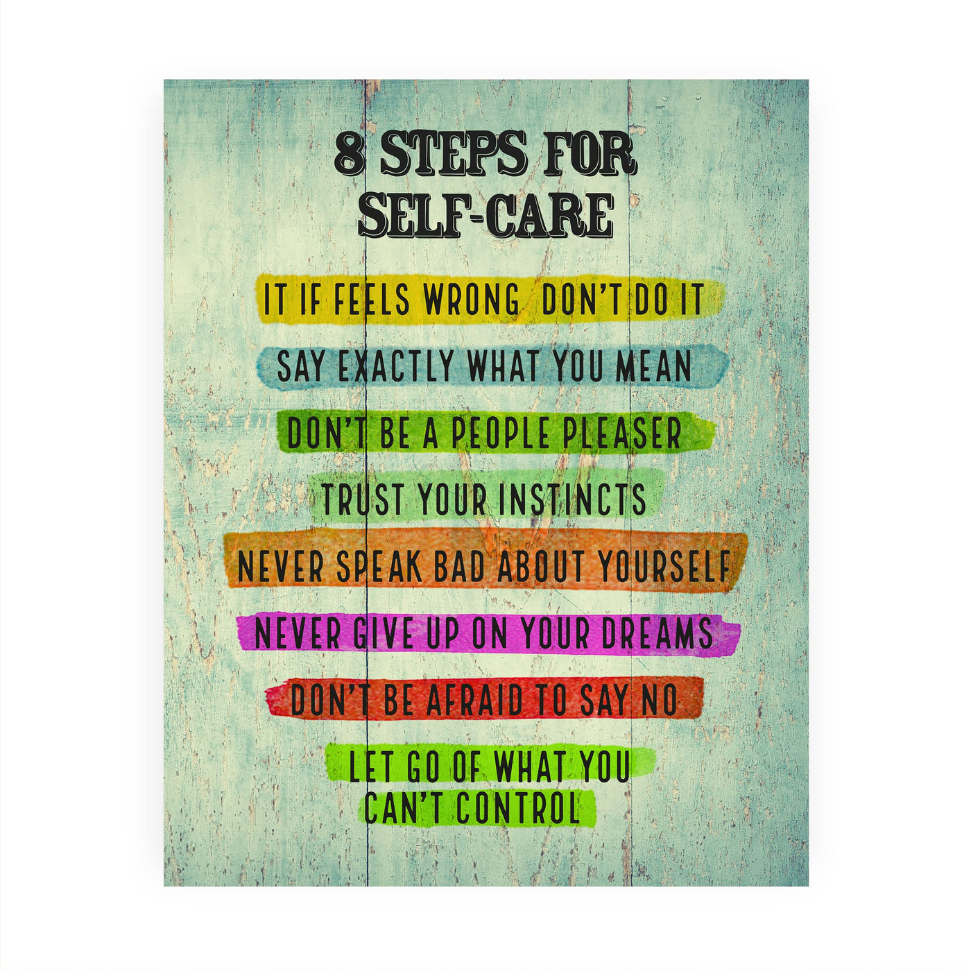 8 Steps for Self-Care Inspirational Quotes Wall Sign -8 x 10" Rustic Painting Design Motivational Print -Ready to Frame. Positive Home-Office-Classroom-Counseling Decor. Perfect Life Lessons!