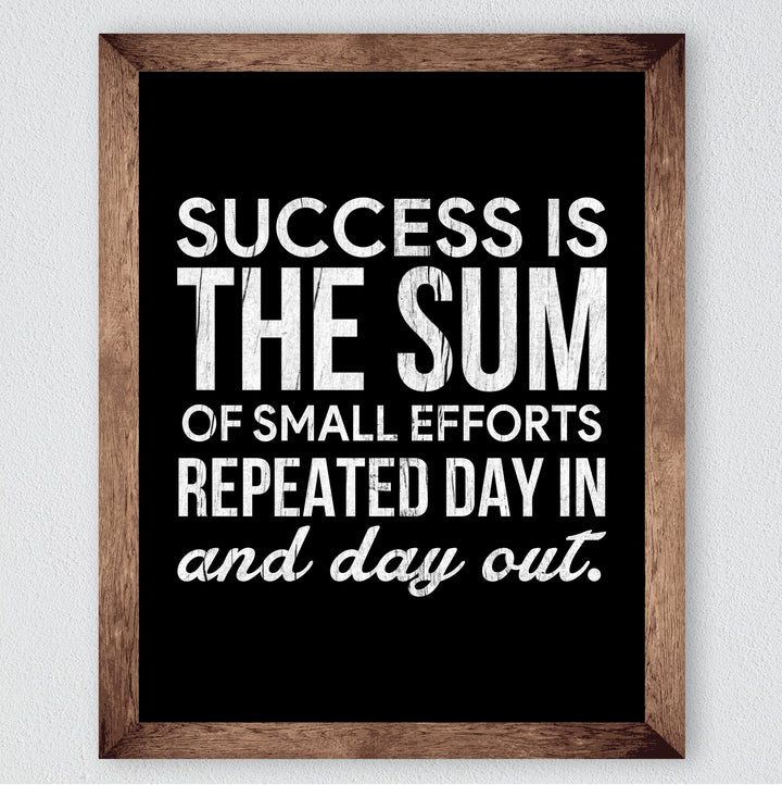 Success Is the Sum of Small Efforts- Motivational Wall Art Decor -8 x 10" Rustic Inspirational Typography Print - Ready to Frame. Modern Home-Office-Classroom-Gym Decor. Great Gift for Motivation!