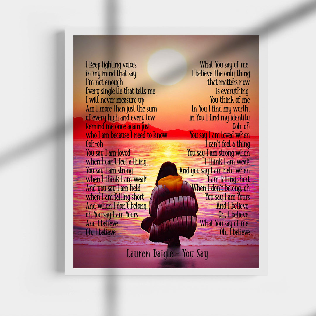 Lauren Daigle-"I Believe" You Say Song Lyrics Wall Art -11 x 14" Worship Music Poster Print-Ready to Frame. Inspirational Home-Office-Studio-Church-Dorm Decor. Perfect Gift for Christian Music Fans!