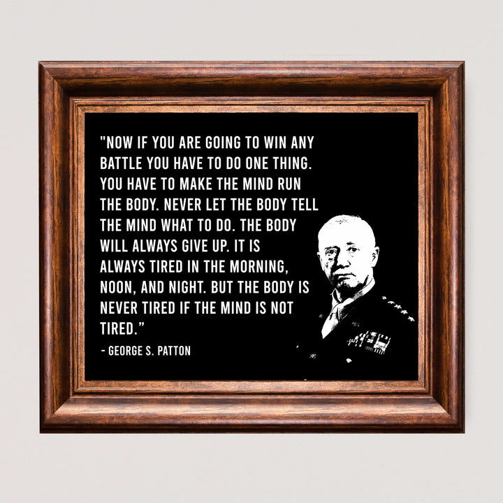 George S. Patton Quotes Wall Art -"Make the Mind Run the Body"- 10 x 8" Typographic American General Portrait Print-Ready to Frame. Home-Office-Military Decor. Perfect Inspirational - Patriotic Gift!